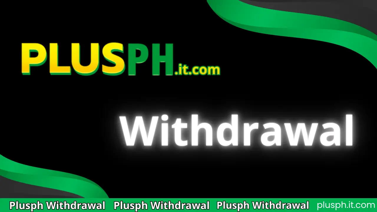 Plusph Withdrawal