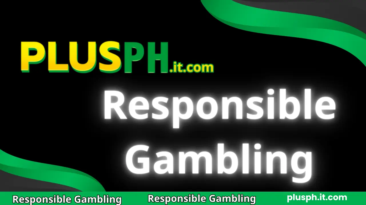 Responsible Gambling sa PlusPH – Ligtas, Responsable, at Malayang Paglalaro 1 Responsible Gambling plusph