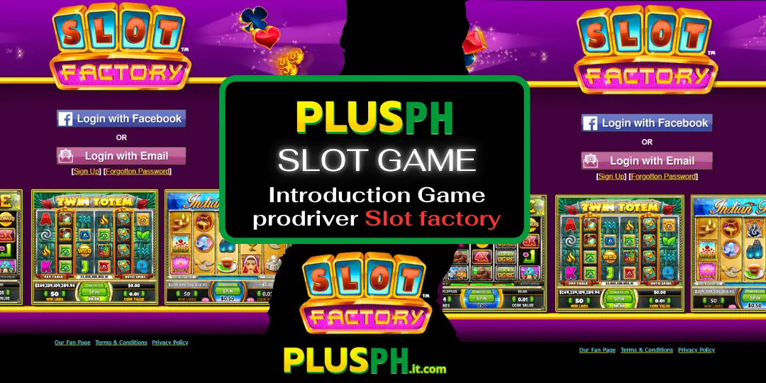 Plusph Slot - Slot Factory: Ang Paglalakbay Mula sa Mga Klasikong Makina Patungo sa Pagiging B2B Leader 25 Slot factory ang plusph