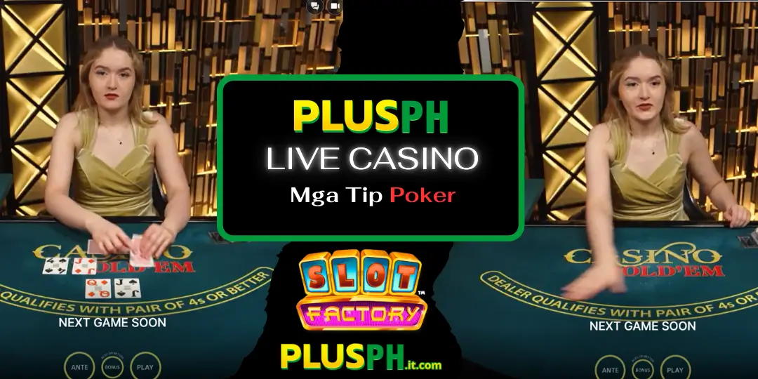 Poker Evolution sa PlusPH – Pinakamataas na Antas ng Live Card Game para sa mga Manlalaro sa Pilipinas 36 Mga Tip Poker plusph